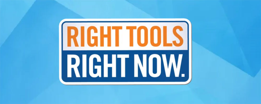 Right Tools, Right Now